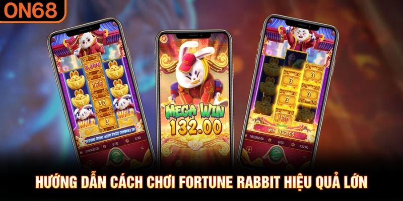 Hướng dẫn cách chơi Fortune Rabbit hiệu quả lớn